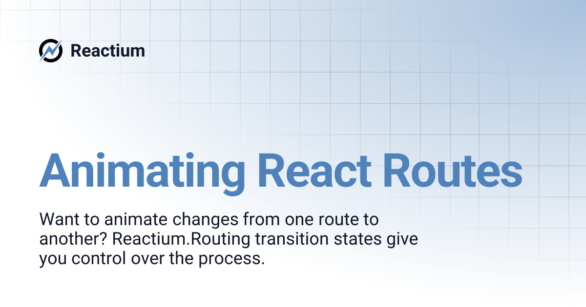 Animating React Routes | Reactium